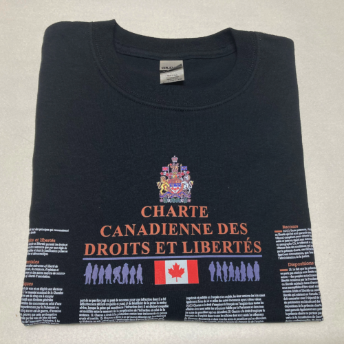 Canadian Charter Of Rights And Freedoms T-Shirts on sale Printed in white or black color tshirts French or English language options available Great designs for Men, Women and kids.